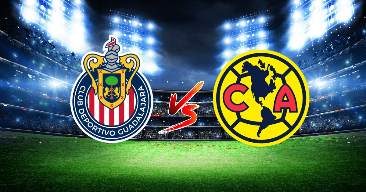 Chivas vs América