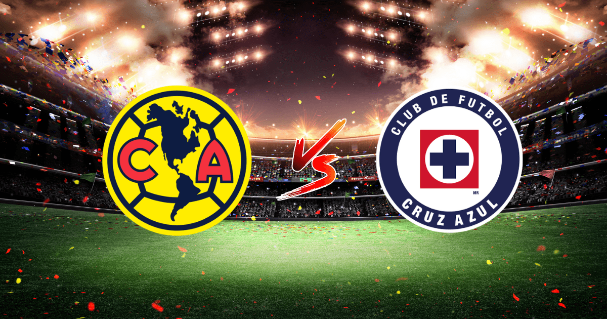 América vs Cruz Azul