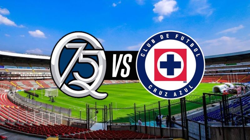 Querétaro vs Cruz Azul